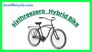 Read more about the article Sixthreezero Hybrid Bicycle Review