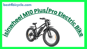 Read more about the article isinwheel M10 Plus/Pro Electric Bike