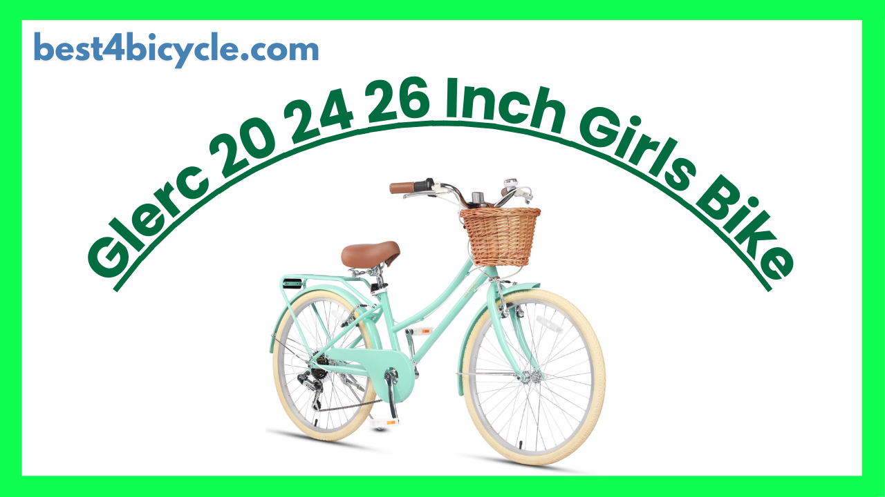 You are currently viewing Glerc 20 24 26 Inch Girls Bike